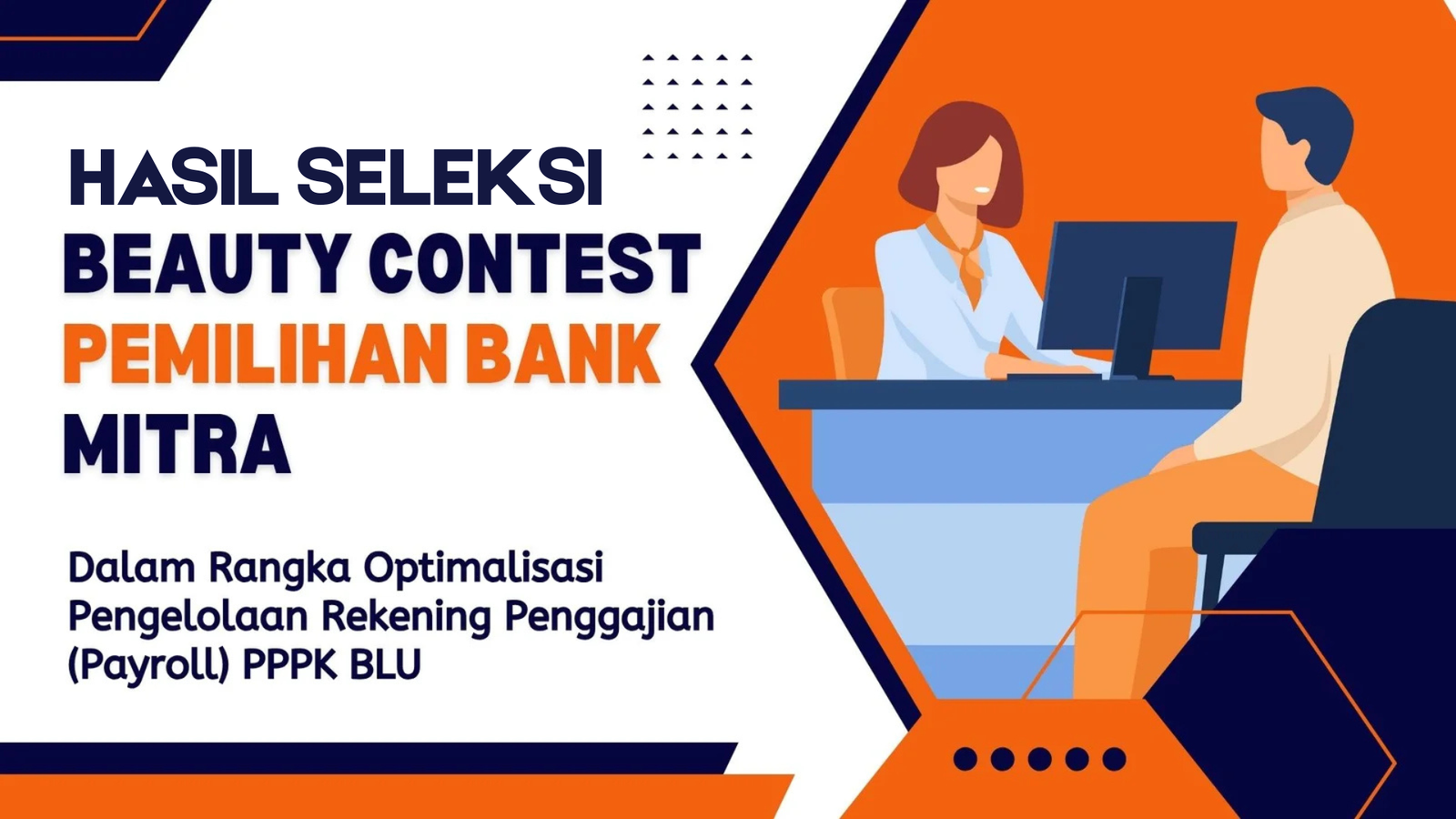 Hasil Seleksi Beauty Contest Pemilihan Bank Mitra